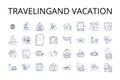 Travelingand vacation line icons collection. Journeying, Roaming, Sightseeing, Touring, Exploring, Backpacking, Trekking