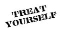 Treat Yourself rubber stamp