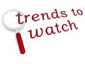 Trends to watch with magnifiying glass