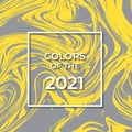 Trendy colors of 2021 year Ã¢â¬â Ultimate gray and Illuminating yellow marble texture background. Liquid effect backdrop. Imitations