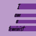 Trendy poster with i am a feminist for print design. Typography poster. Social movement quote. Motivational poster