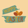 Trendy typografic poster with sign Hoppy Easter