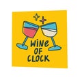 Trendy vector illustration with wine alcohol bottle and glass of red wine, white wine. Wine of clock lettering phrase Royalty Free Stock Photo
