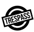 Trespass rubber stamp