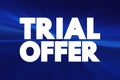 Trial Offer text quote, concept background Royalty Free Stock Photo