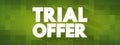 Trial Offer text quote, concept background Royalty Free Stock Photo