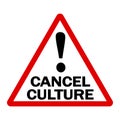 Danger cancel culture, triangle sign with exclamation mark and text