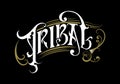 TRIBAL word lettering custom style