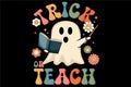 Trick or Teach Cute Groovy Ghost Teacher Halloween