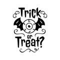 Trick or Treat emblem Happy Halloween card. Trick or treat black emblem on white background. Vector illustration