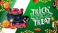 Trick or Treat, green Halloween postcard with with pot of sweets, white large greeting lettering, balloons and garland frame Royalty Free Stock Photo