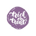 Trick or treat - Halloween party hand drawn lettering phrase card. Fun brush ink typography greeting card, illustration Royalty Free Stock Photo