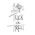 Trick or treat Halloween text banner with unique handwritten vector lettering in brush stroke style. Holiday quote with sweet cand