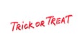 Trick or Treat lettering. Bloody handlettering brush calligraphy for Halloween