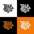 Trick or treat quote. Vector holiday illustration. Hand drawn letters for Halloween poster, card, print, banner.