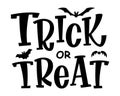 Trick or Treat text banner. Halloween phrase. Isolated test with bats` silhouettes. Hand drawn doodle letters for Halloween poste Royalty Free Stock Photo