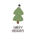 Happy holidays. Cartoon christmas tree, hand drawing lettering, dÃÂ©cor elements. holiday theme. Royalty Free Stock Photo