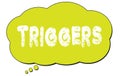 TRIGGERS text written on a light green thought bubble