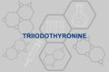 Triiodothyronine sign. Thyroid gland hormone