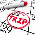 Trip Word Circled Calendar Travel Plan Royalty Free Stock Photo