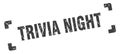 trivia night stamp. square grunge sign isolated on white background Royalty Free Stock Photo