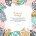 Tropical frame in pastel colors. Summer tropical design with exotic palm leaves. Exotic botanical template with copy