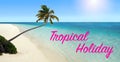 Tropical holiday Island vacation postcard Royalty Free Stock Photo