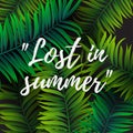 Tropical palm leaves design for text card. Lost in summer quote. Vector illustration EPS10 Royalty Free Stock Photo