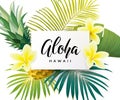 Tropical vector design with green palm leaves, plumeria flowers, pineapples and hand drawn Aloha inscription. Summer hawaiian