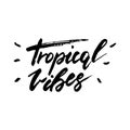 Tropical vibes - inspirational lettering design