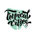 Tropical Vibes lettering