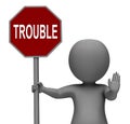 Trouble Stop Sign Means Stopping Annoying Problem Troublemaker Royalty Free Stock Photo