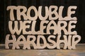 Trouble Welfare Hardship