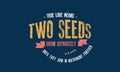 True love means two seeds grow separately