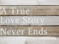 A true love story never ends Royalty Free Stock Photo