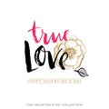 True Love. Valentines day greeting card with calligraphy. Royalty Free Stock Photo