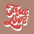 True love. Vector hand drawn lettering isolated. Royalty Free Stock Photo