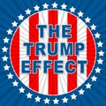 Trump Effect Meaning Failure Mess Screwup And Disaster - 2d Illustration Royalty Free Stock Photo