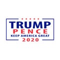 Trump Pence 2020 Keep America Great American Presidential Election Ticket Text