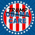 Trumpcare Or Trump Care Health Repeal Of Obamacare - 2d Illustration