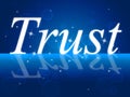Trust Faith Indicates Believe In And Trusted Royalty Free Stock Photo
