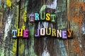 Trust journey experience trip believe yourself challenge typography phrase Royalty Free Stock Photo