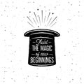 Trust The Magic Of New Beginnings. Vector Royalty Free Stock Photo