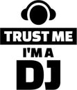 Trust me I am a DJ Royalty Free Stock Photo