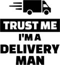 Trust me I`m a delivery man Royalty Free Stock Photo