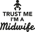 Trust me I`m a Midwife