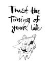 Motivational calligraphy `trust the timing of your life` and lion. Isolated vector on a white background. It can be used for packa