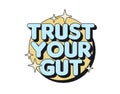 Trust your Gut. retro Bold Sticker text