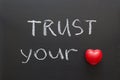 Trust your heart