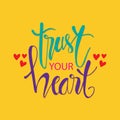 Trust your heart hand lettering.